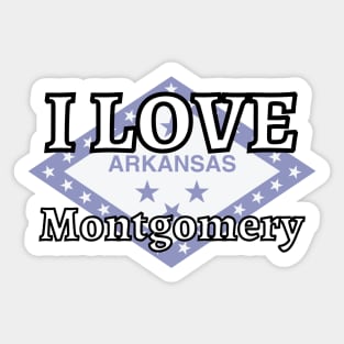 I LOVE Montgomery | Arkensas County Sticker